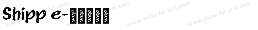 Shipp e字体转换
